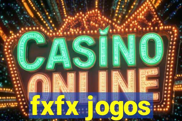 fxfx jogos